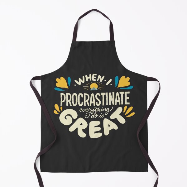 Item preview, When I procrastinate everything I do is great designed and sold by Theresa Ahlman.
