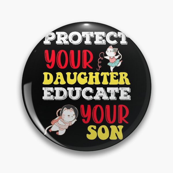 Item preview, Protect your daughter educate your son  designed and sold by KGN  CREATIVITY.