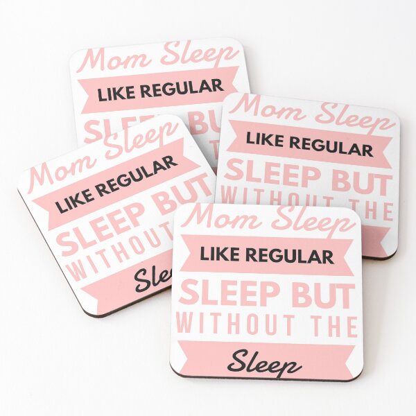 Item preview, Mom Sleep Like Regular Sleep But Without The Sleep designed and sold by Letters-Art.