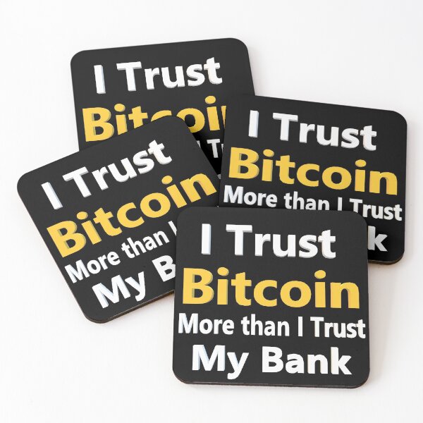 Item preview, I Trust Bitcoin More Than I Trust My Bank designed and sold by Georgiodaccache.