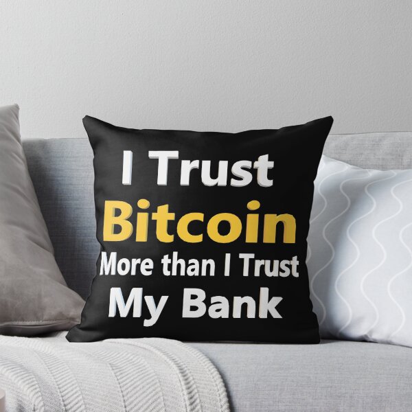 Item preview, I Trust Bitcoin More Than I Trust My Bank designed and sold by Georgiodaccache.