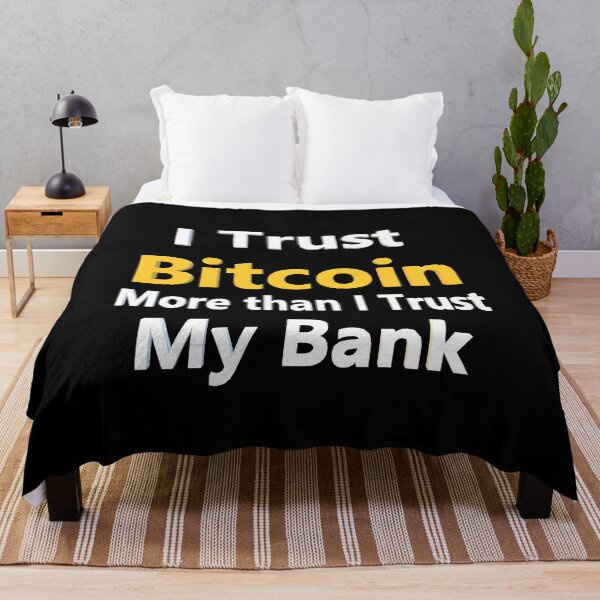Item preview, I Trust Bitcoin More Than I Trust My Bank designed and sold by Georgiodaccache.