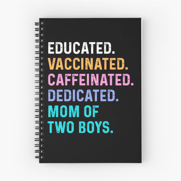 Item preview, Mom of two boys, educated, vaccinated, caffeinated, dedicated designed and sold by aydolov.