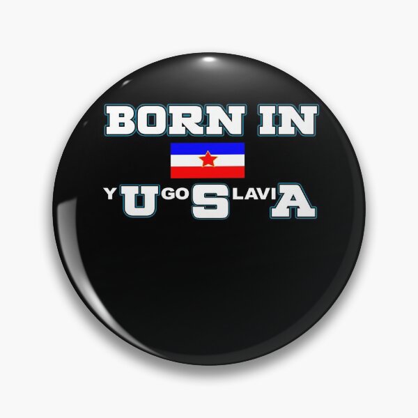 Item preview, Born In Yugoslavia - Yugoslavia Flag Of Serbia designed and sold by Ibu83.