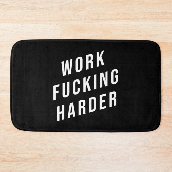 Item preview, Work Fucking Harder designed and sold by Express YRSLF.