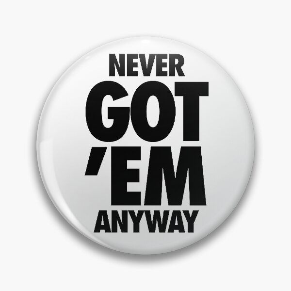 Item preview, NEVER GOT THEM designed and sold by Maddstuff.