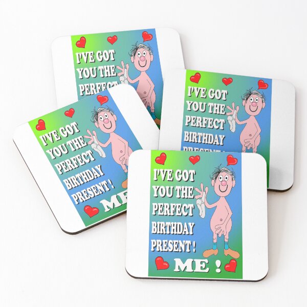 Item preview, Happy birthday. Cheeky cartoon man, stating he is the perfect birthday present. designed and sold by Michael Mills.