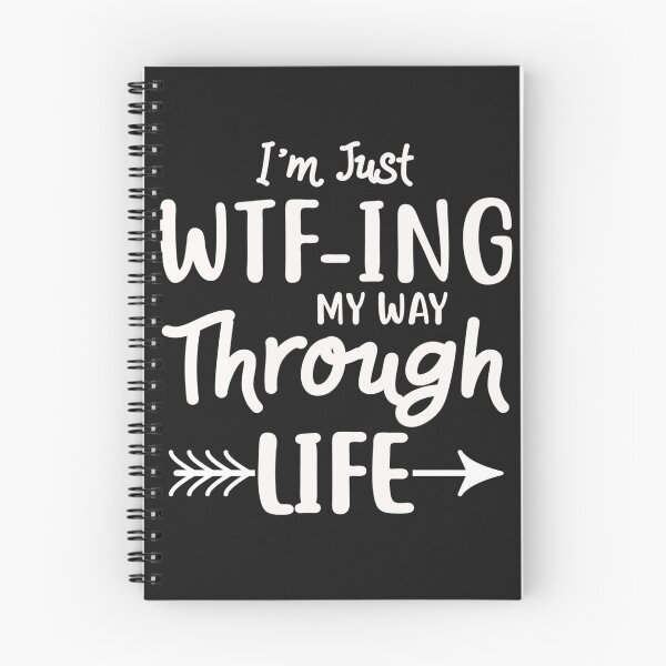 Item preview, I'm Just WtfIng My Way Through Life Funny  designed and sold by MertieStark.