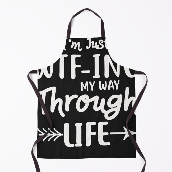 Item preview, I'm Just WtfIng My Way Through Life Funny designed and sold by MertieStark.