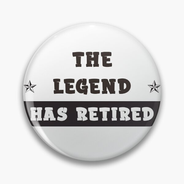 Item preview, The Legend Has Retired, Funny retirement gift designed and sold by AnsDesigns.