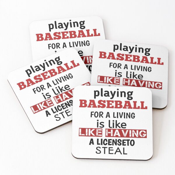Item preview, Baseball lover: when you start the game they dan't sat work ball they say playball, Playing baseball for a living is like having a license to steal designed and sold by The Nova Prints .