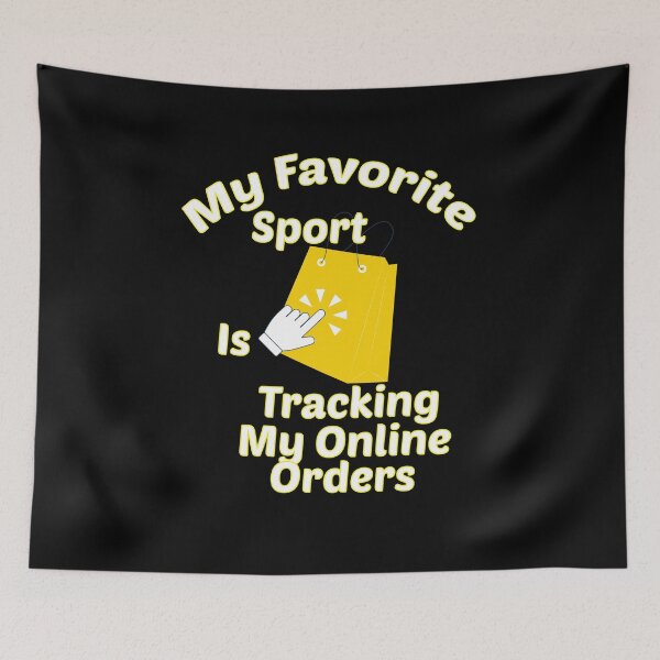 Item preview, My Favorite Sport Is Tracking My Online Orders designed and sold by hicham4you.