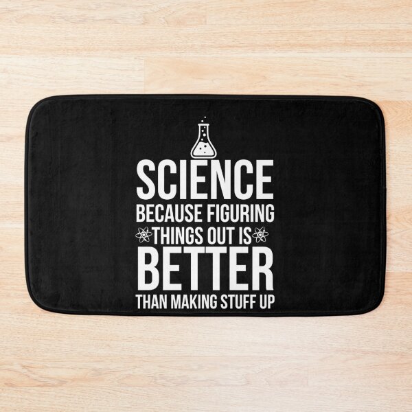 Item preview, Science Because Figuring Things Out Is Better Than Making Stuff Up designed and sold by AwesomeWorld1.