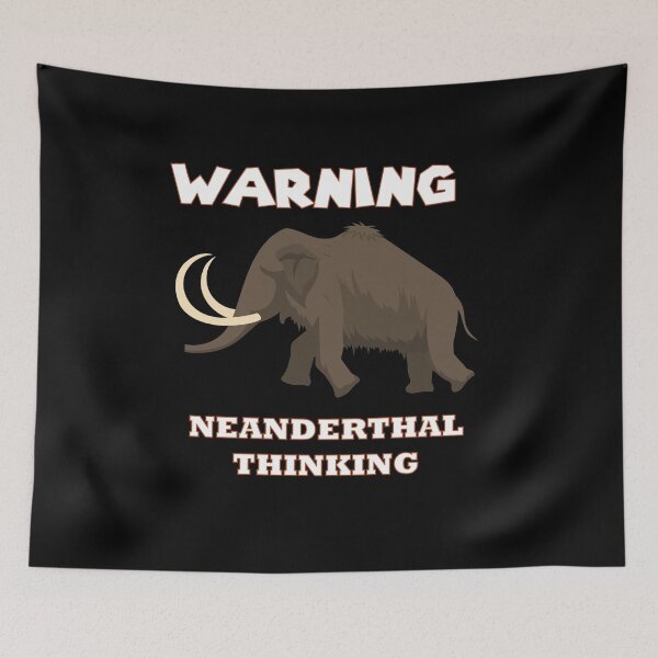 Item preview, Warning Neanderthal Thinking designed and sold by hicham4you.