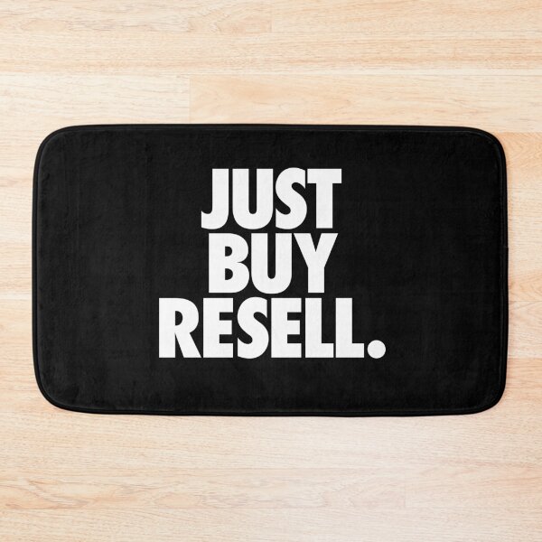 Item preview, JUST BUY RESELL WHITE designed and sold by Maddstuff.