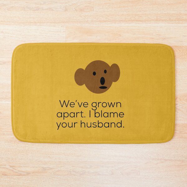 Item preview, Teddy Bear Weve grown apart. I blame your husband. designed and sold by headtrackerart.