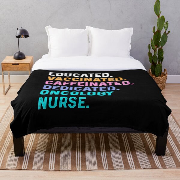 Item preview, Oncology nurse, educated, vaccinated, caffeinated, dedicated,  nurse week designed and sold by aydolov.