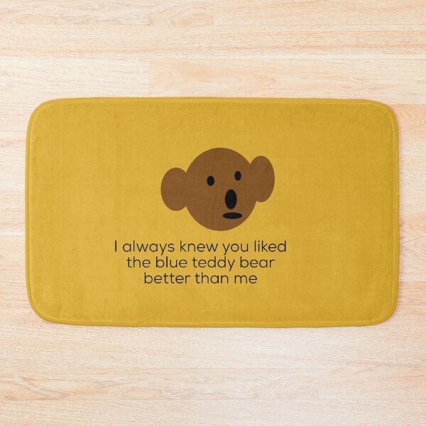 Item preview, Teddy Bear I always knew you liked the blue teddy bear better than me designed and sold by headtrackerart.