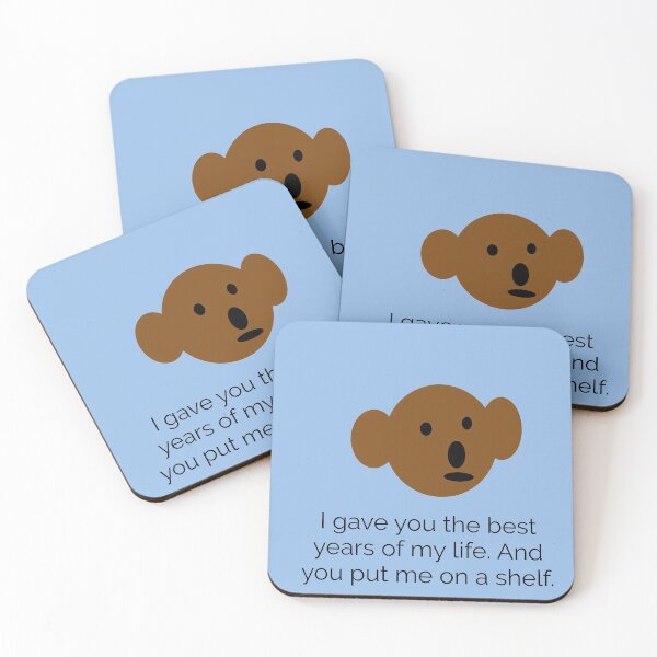 Item preview, Teddy Bear I gave you the best years of my life. And you put me on a shelf. designed and sold by headtrackerart.