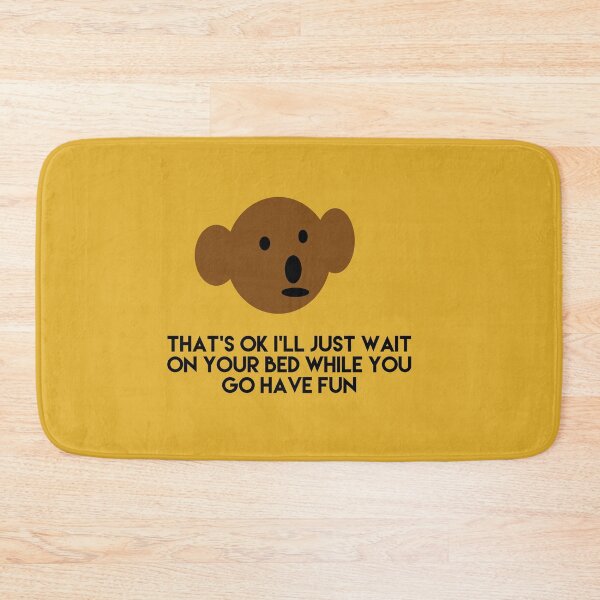 Item preview, Teddy Bear Thats OK I'll just wait on your bed while you go have fun designed and sold by headtrackerart.