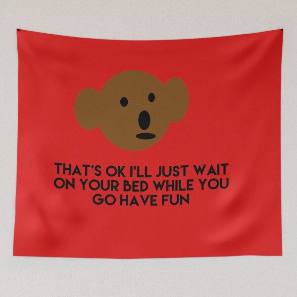 Item preview, Teddy Bear Thats OK I'll just wait on your bed while you go have fun designed and sold by headtrackerart.