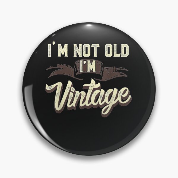 Item preview, I'm Not Old I'm Vintage Funny Adult Mens designed and sold by MertieStark.