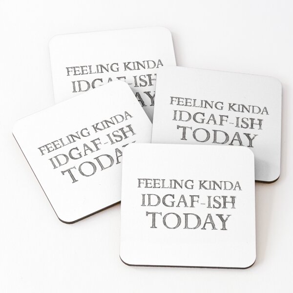 Item preview, Feeling kinda IDGAF-ish Today,funny sarcatsic,funny quote designed and sold by BousboulaStorie.