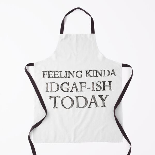 Item preview, Feeling kinda IDGAF-ish Today,funny sarcatsic,funny quote designed and sold by BousboulaStorie.