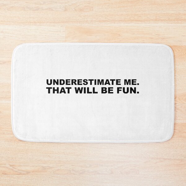 Item preview, Underestimate me that will be fun designed and sold by House Sparrow.