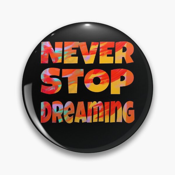 Item preview, NEVER STOP DREAMING designed and sold by Lunhai.
