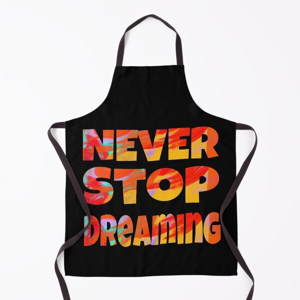 Item preview, NEVER STOP DREAMING designed and sold by Lunhai.