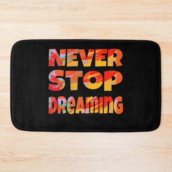Item preview, NEVER STOP DREAMING designed and sold by Lunhai.
