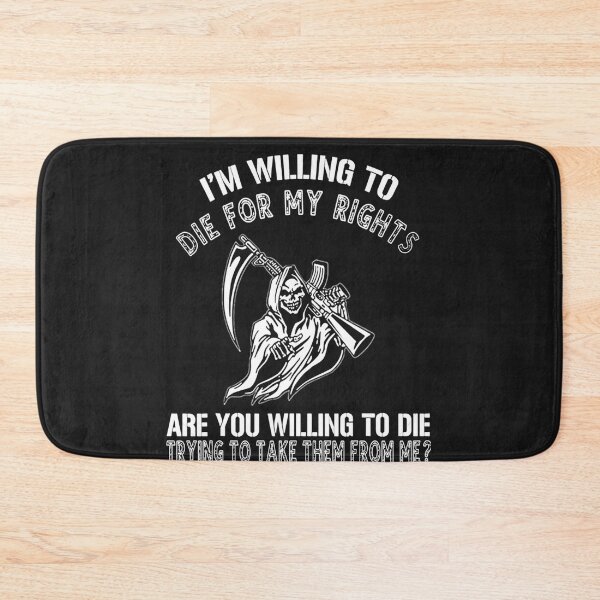Item preview, I'm Willing To Die For My Rights Are You Willing Die On Back designed and sold by MertieStark.