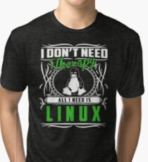 I Don't Need Therapy All I Need Is Linux T-Shirt Tri-blend T-Shirt