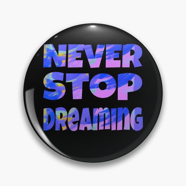 Item preview, NEVER STOP DREAMING designed and sold by Lunhai.