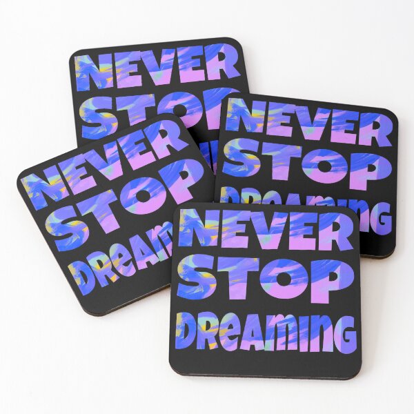 Item preview, NEVER STOP DREAMING designed and sold by Lunhai.