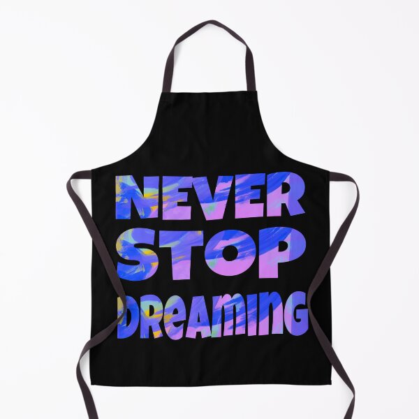 Item preview, NEVER STOP DREAMING designed and sold by Lunhai.
