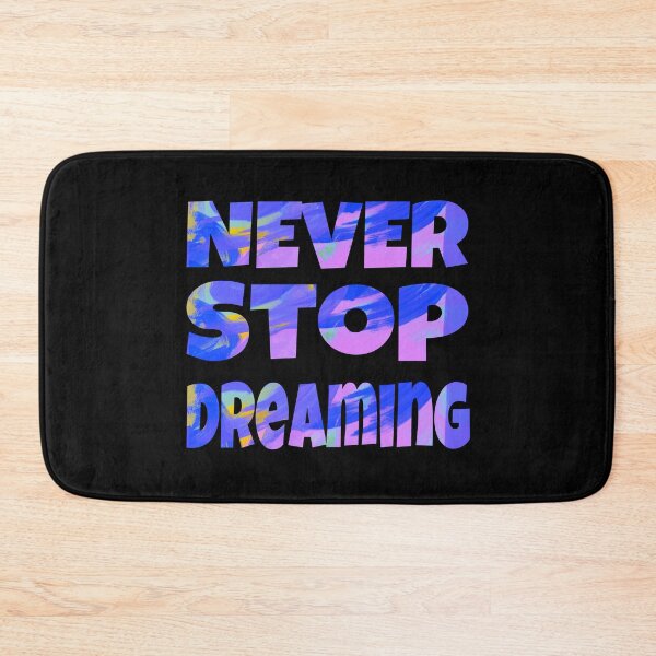 Item preview, NEVER STOP DREAMING designed and sold by Lunhai.