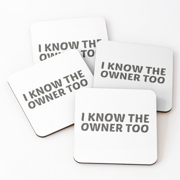 Item preview, I Know The Owner Too designed and sold by BousboulaStorie.