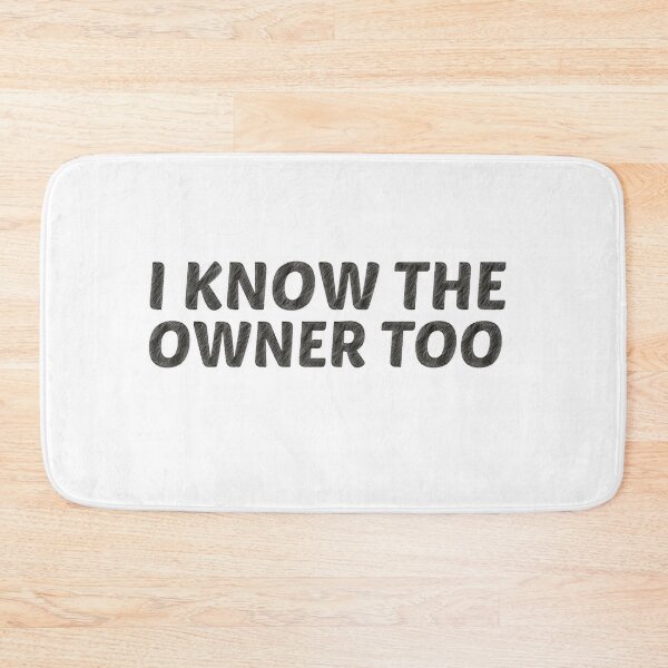 Item preview, I Know The Owner Too designed and sold by BousboulaStorie.