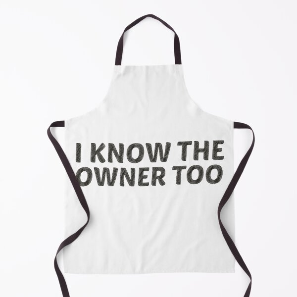 Item preview, I Know The Owner Too designed and sold by BousboulaStorie.