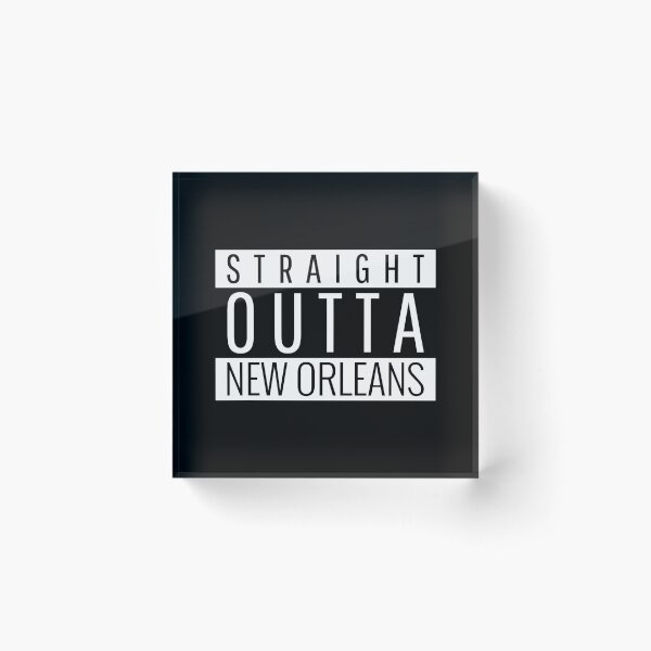 Item preview, Straight Outta New Orleans  designed and sold by Teelogic.