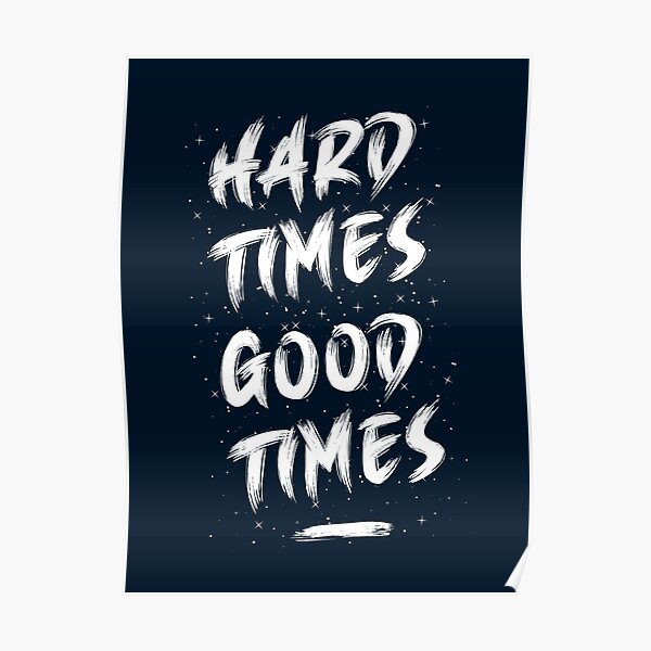 Poster Harte Zeiten Redbubble