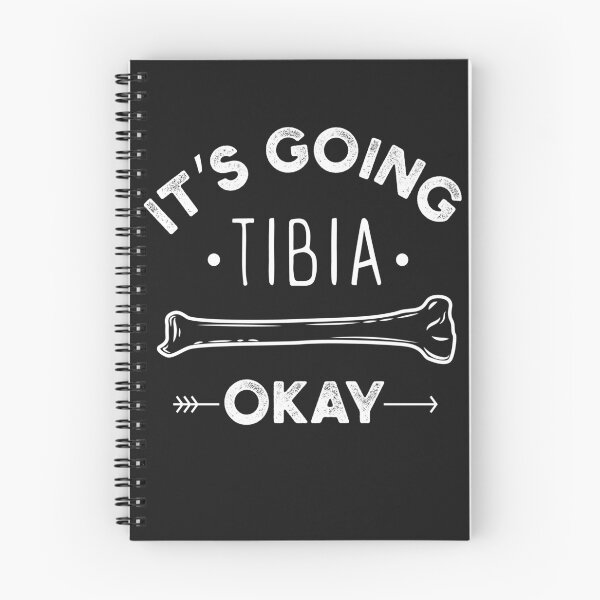 Item preview, It's Going Tibia Okay Medical Pun Funny designed and sold by MertieStark.
