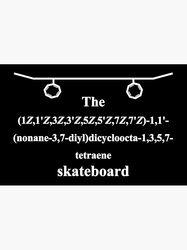 "Skateboard IUPAC Nomenclature white" Poster by MarcelWirth