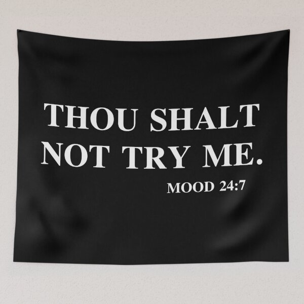 Item preview, Thou Shalt Not Try Me Mood 24 7 designed and sold by Purplerain457.
