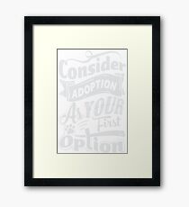 Consider Adoption Framed Print