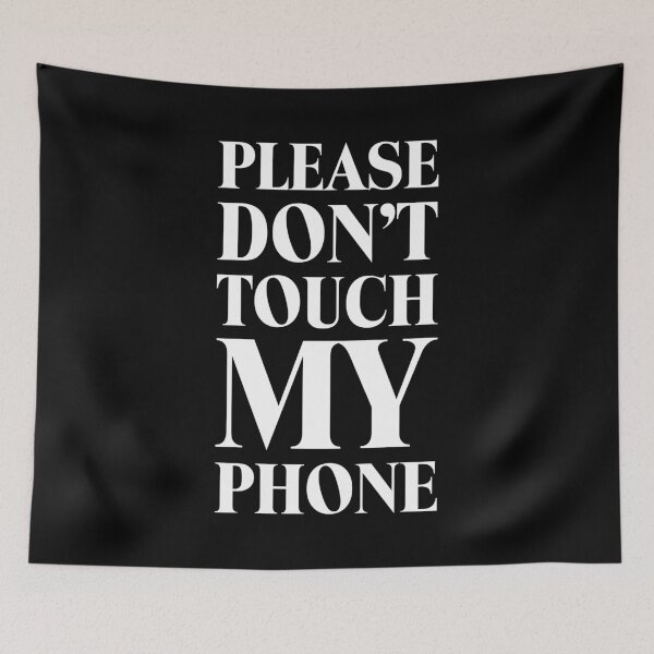 Item preview, Please don't touch my phone, thanks! - Bold black designed and sold by crazycollective.