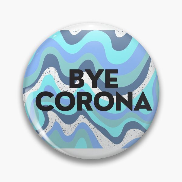 Item preview, Bye Corona designed and sold by Katie Harter.