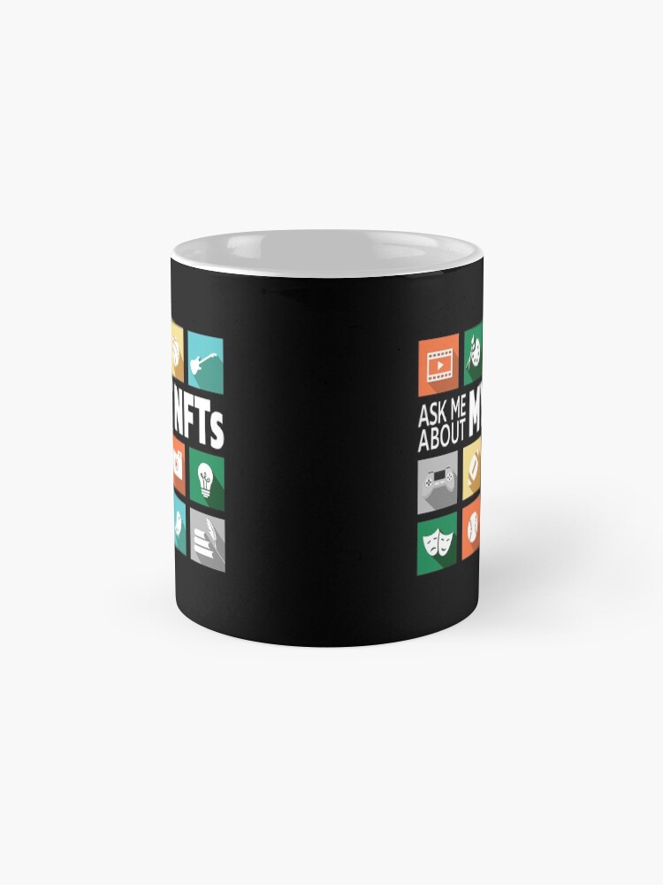 Alternate view of Ask Me About My NFTs. Mug